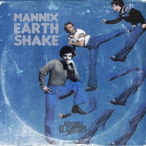 Mannix - Earth Shake [Good For You Records]