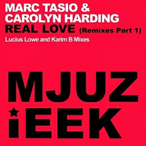 Marc Tasio & Carolyn Harding - Real Love, Remixes, Pt. 1 [Mjuzieek Digital]