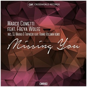 Marco Cometti feat. Freya Wolfe - Missing You [Crossworld Records]