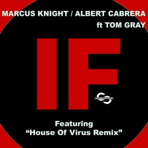 Marcus Knight, Albert Cabrera - If (feat. Tom Gray) [Generation Entertainment]