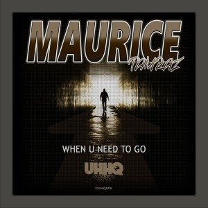Maurice Tamraz - When U Need To Go [UHHQ]