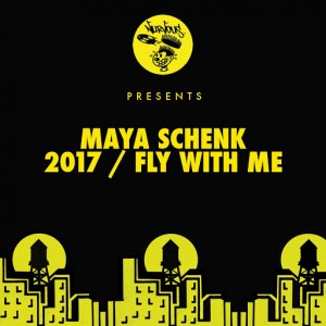 Maya Schenk - 2017__Fly With Me [Nurvous]