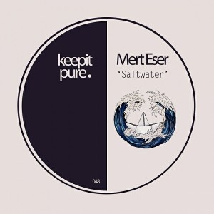 Mert Eser - Saltwater [keepitpure music]