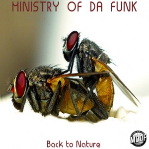 Ministry of Da Funk Back to Nature [MODF Records]