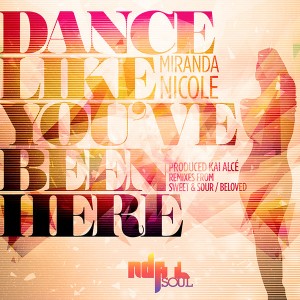 Miranda Nicole - Dance Like You've Been Here [NDATL Muzik]
