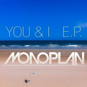 Monoplan - YOU & I E.P [Symphonic Distribution]