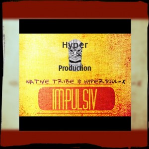 Native Tribe & HyperSOUL-X - Impulsiv (Main Mix) [Hyper Production (SA)]