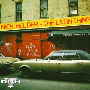 Nick Holder - The Latin Thing [DNH]