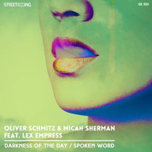 Oliver Schmitz & Micah Sherman - Darkness of the Day  Spoken Word (feat. Lex Empress) [Street King]