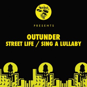 Outunder - Street Life - Sing A Lullaby [Nurvous Records]