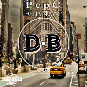 PepC - City Lyfe [Disco Balls Records]