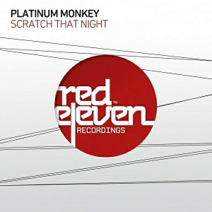 Platinum Monkey - Scratch That Night [Red Eleven Recordings]