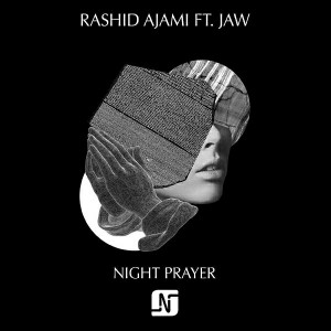 Rashid Ajami feat.Jaw - Night Prayer [Noir Music]