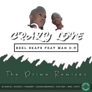 Reel Skaps feat. Man D.O - Crazy Love (The Prime Remixes) [Global Deep Recordings]