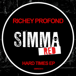 Richey Profond - Hard Times EP [Simma Red]