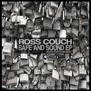 Ross Couch - Safe And Sound EP [Body Rhythm]