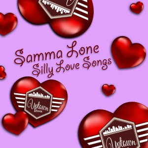 Samma Lone - Silly Love Songs [Uptown Boogie]