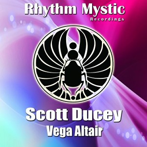 Scott Ducey - Vega Altair [Rhythm Mystic Recordings]
