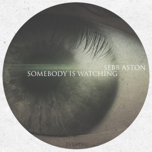 Sebb Aston - Somebody Is Watching [FVR Street]
