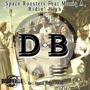 Space Roosters feat.Moniq A - Ridin' High [Disco Balls Records]