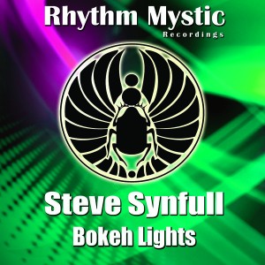 Steve Synfull - Bokeh Lights EP [Rhythm Mystic Recordings]