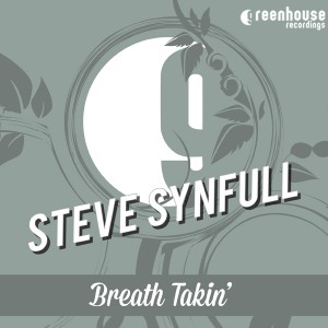 Steve Synfull - Breath Takin' [Greenhouse Recordings]