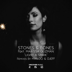 Stones & Bones feat. Marissa Guzman - Light A Spark [Uncover Music]
