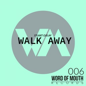 Stuart Ojelay - Walk Away [Word of Mouth Records]