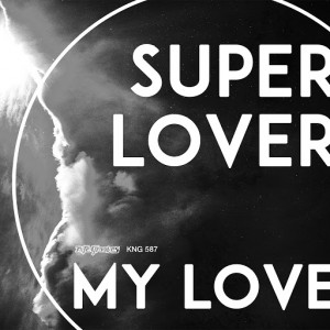 Superlover - My Love [Nite Grooves]