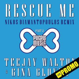 Teejay Walton & Gina Glover - Rescue Me (Nikos Diamantopoulos Remix) [Purple Music]