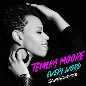 Temika Moore - Every Word (Honeycomb Mixes) [Honeycomb Music]