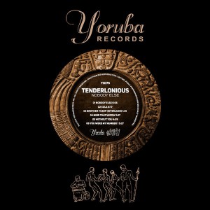 Tenderlonious - Nobody Else [Yoruba Records]
