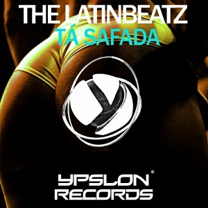 The LatinBeatz - Tá Safada [Ypslon Rec]