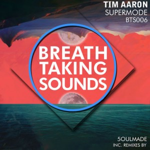 Tim Aaron - Supermode [Breathtaking Sounds]