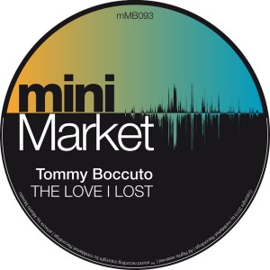 Tommy Boccuto - The Love I Lost EP [miniMarket]