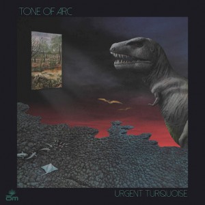 Tone of Arc - Urgent Turquoise [Om Records]
