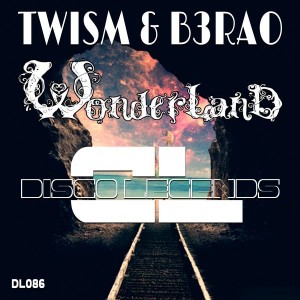Twism & B3RAO - Wonderland [Disco Legends]
