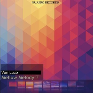 Van Luco - Mellow Melody [NuAfro Records]