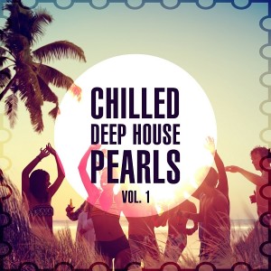 Various Artists - Chilled Deep House Pearls, Vol. 1 [Estrela Azul]