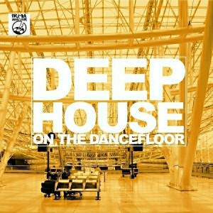 Various Artists - Deep House on the Dancefloor [IRMA DANCEFLOOR]