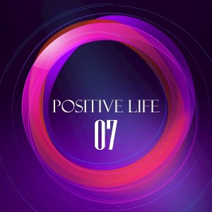 Various Artists - Positive Life, Vol. 7 [B Max Records]