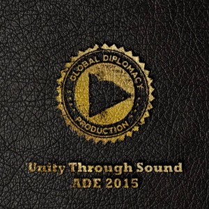 Various Artists - Unity Through Sound ADE 2015 [Global Diplomacy]