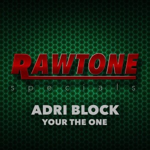 Adri Block - Your The One [Rawtone Recordings]