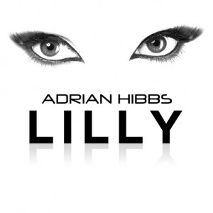 Adrian Hibbs - Lilly [A Hibbs Joint]