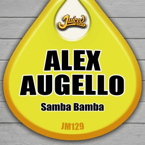 Alex Augello - Samba Bamba [Juiced Music]