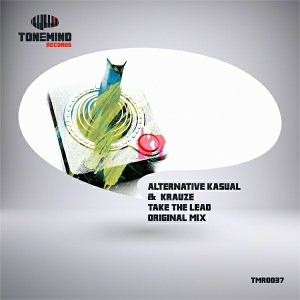 Alternative Kasual, KRAUZE - Take The Lead - Single [Tonemind Records]