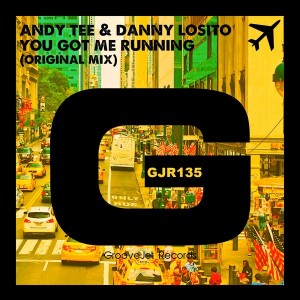Andy Tee & Danny Losito - You Got Me Running [GrooveJet Records]
