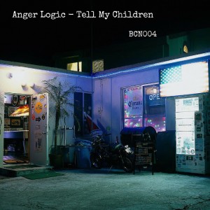Anger Logic - Tell My Children [Big City Nights]