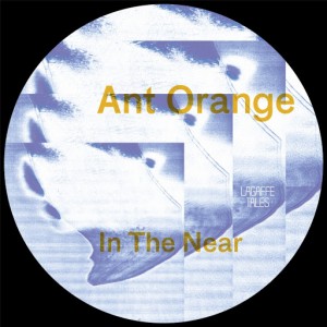 Ant Orange - In The Near [Lagaffe Tales]