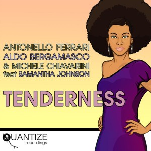 Antonello Ferrari, Aldo Bergamasco and Michele Chiavarini feat. Samantha Johnson - Tenderness